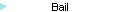 Bail